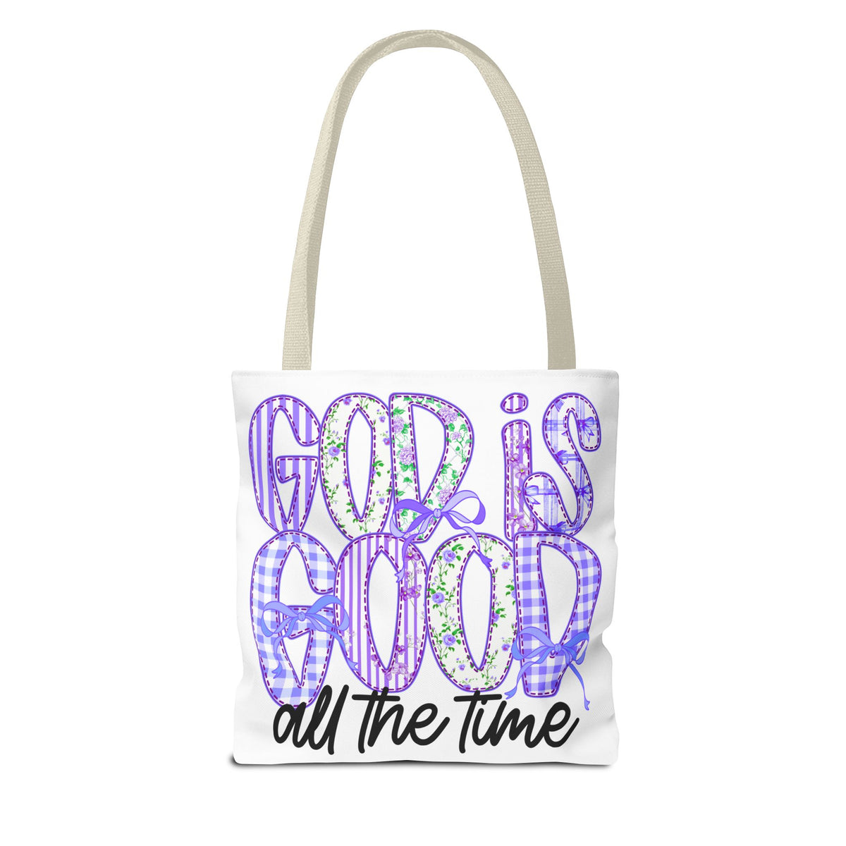 Canvas Tote — "God Is Good All The Time"