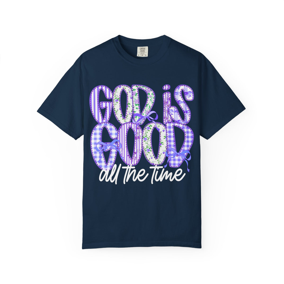 God Is Good All The Time T-Shirt