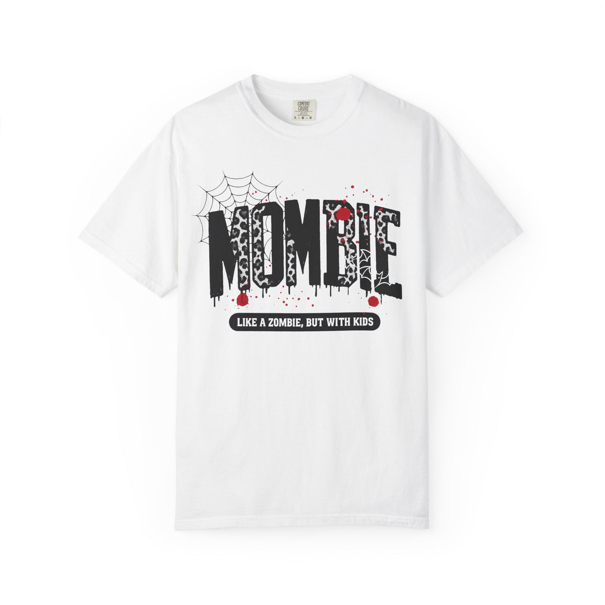 Mombie T-Shirt — “Like a Zombie, But With Kids”