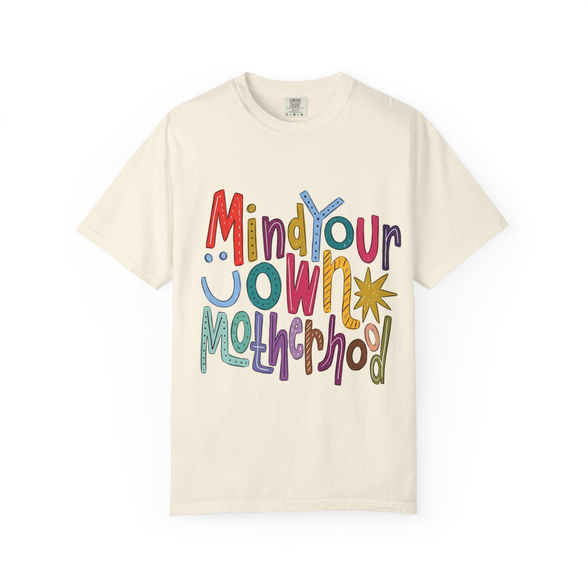 Mind Your Own Motherhood T-Shirt