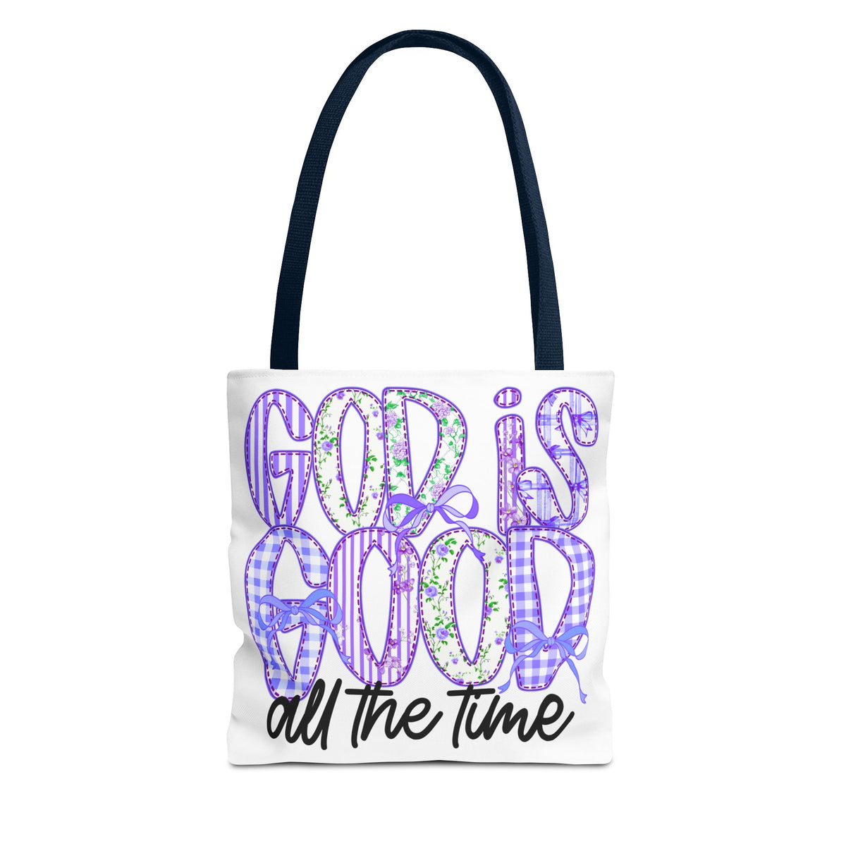Canvas Tote — "God Is Good All The Time"