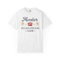 Member of Ella's Fellas Club T-Shirt