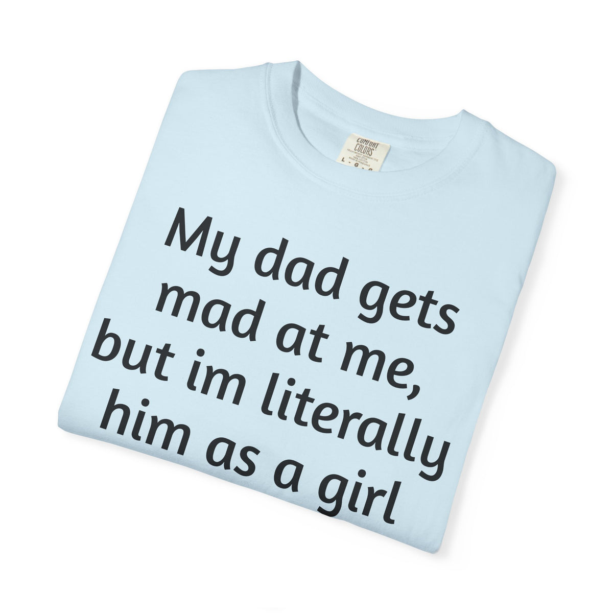 Daughter humor- Tee
