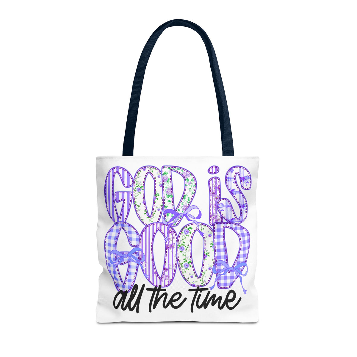 Canvas Tote — "God Is Good All The Time"