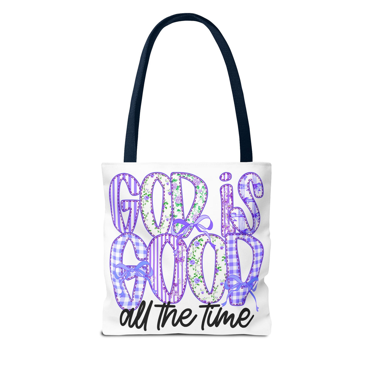 Canvas Tote — "God Is Good All The Time"
