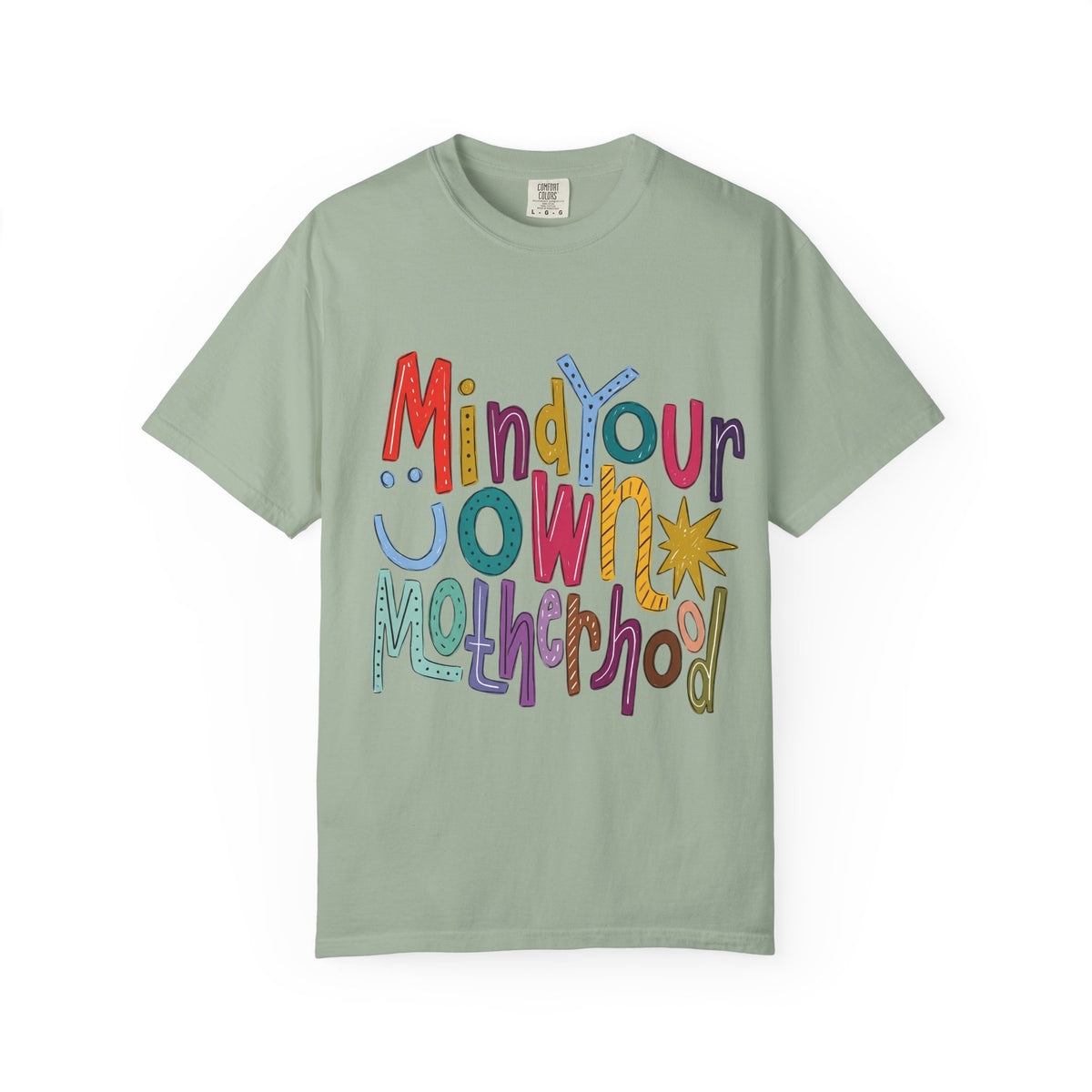 Mind Your Own Motherhood T-Shirt