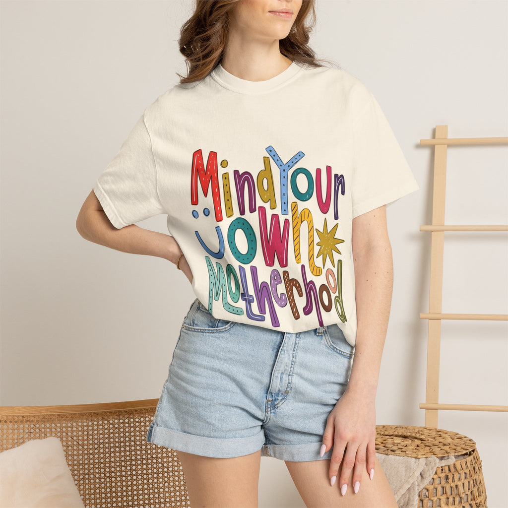 Mind Your Own Motherhood T-Shirt
