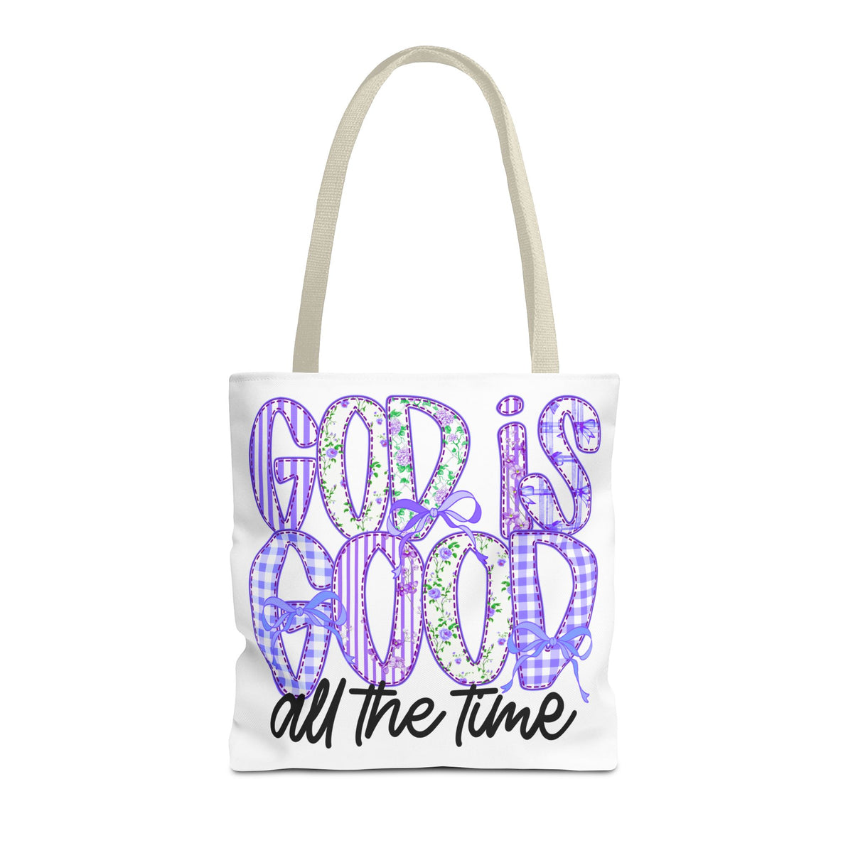 Canvas Tote — "God Is Good All The Time"