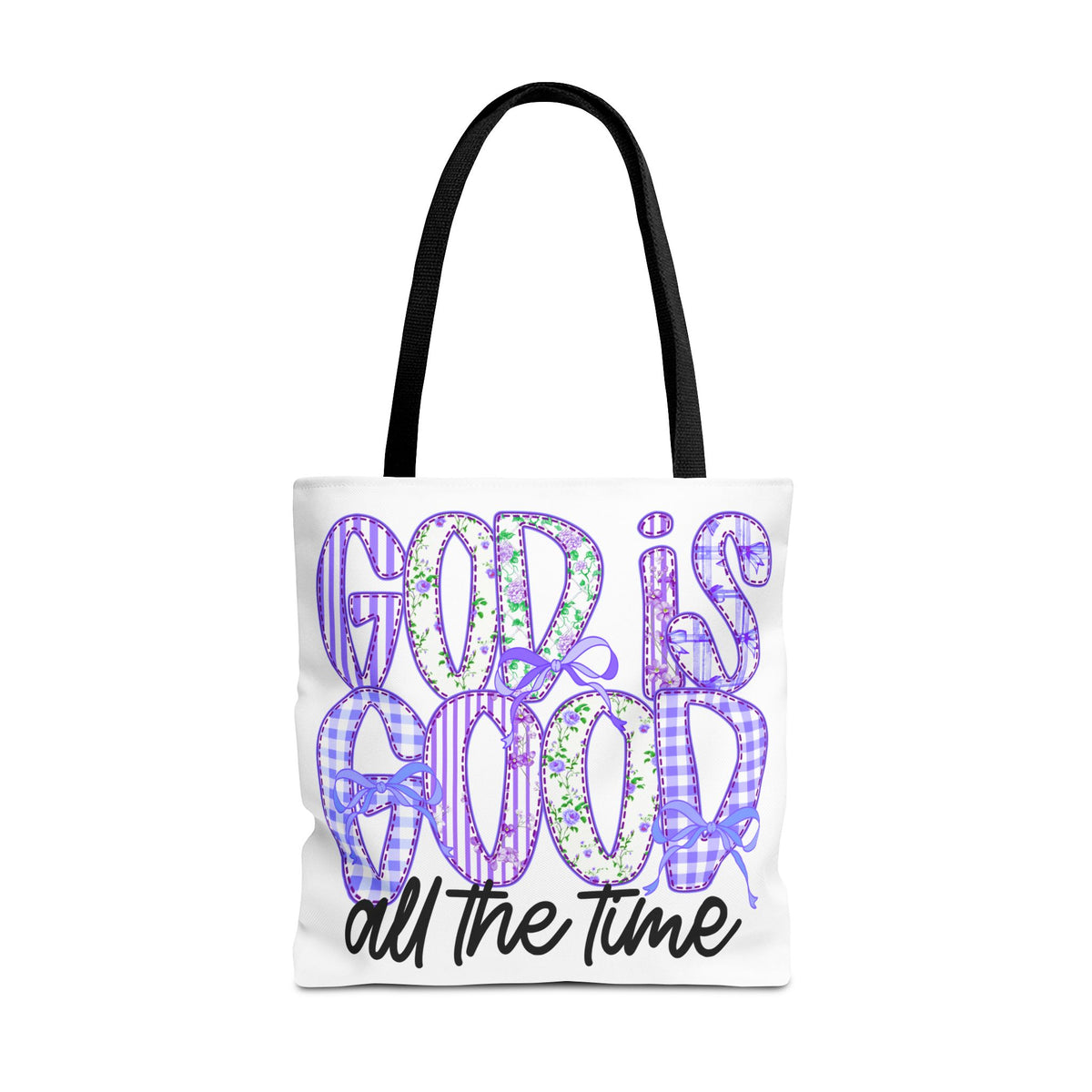 Canvas Tote — "God Is Good All The Time"