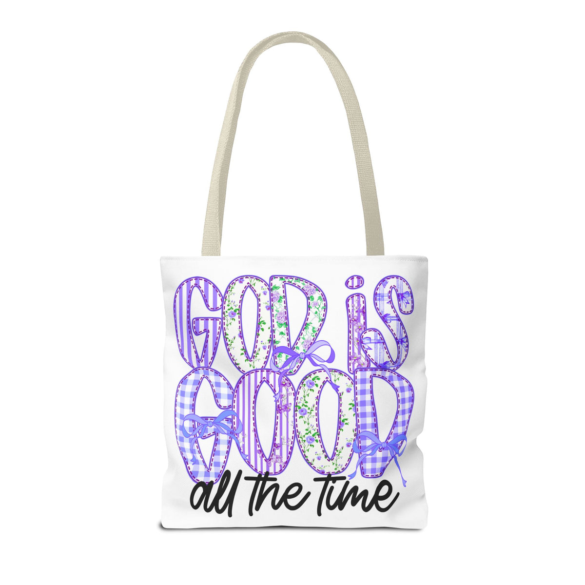 Canvas Tote — "God Is Good All The Time"