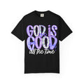 God Is Good All The Time T-Shirt