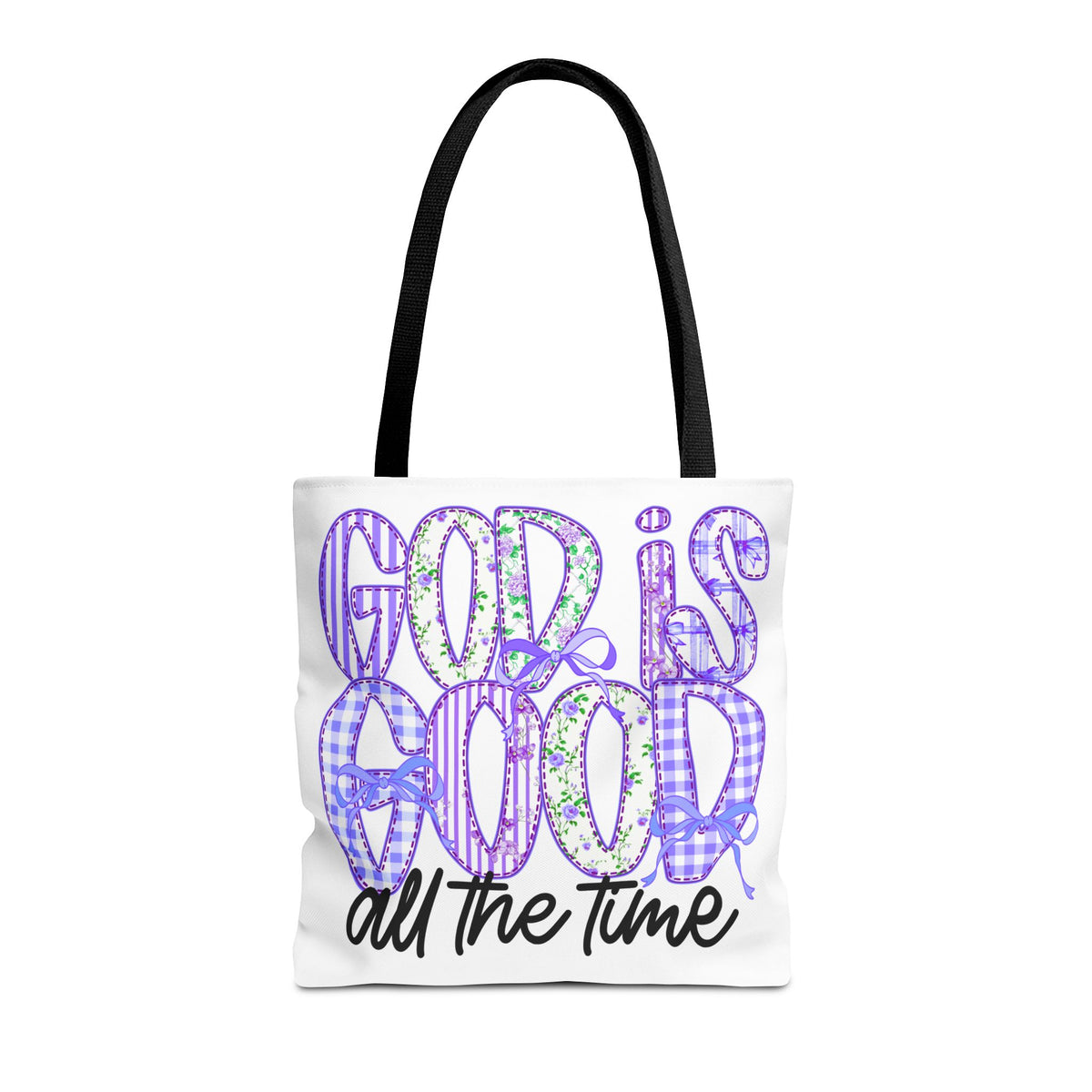 Canvas Tote — "God Is Good All The Time"