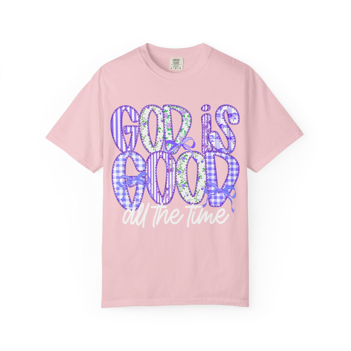 God Is Good All The Time T-Shirt