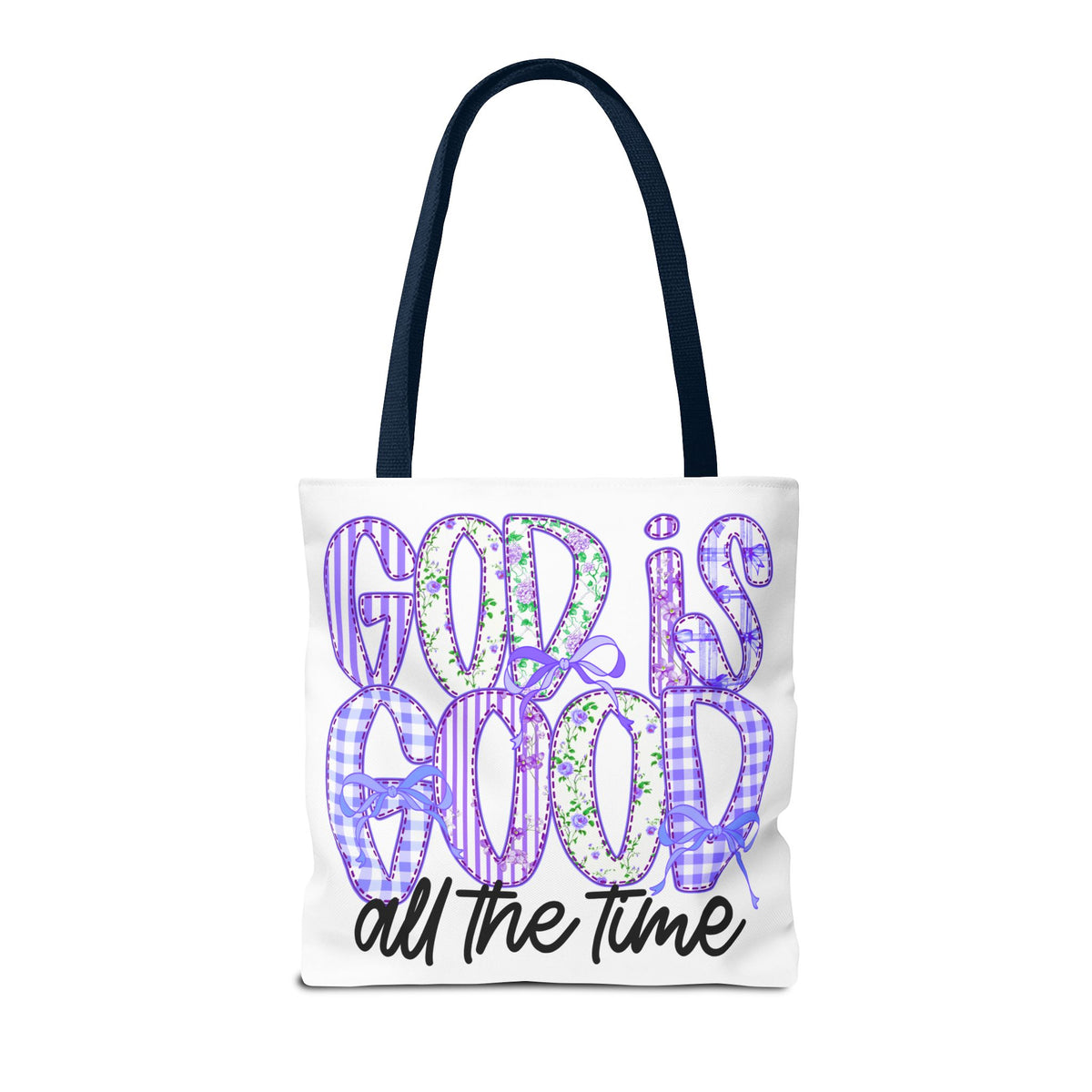 Canvas Tote — "God Is Good All The Time"