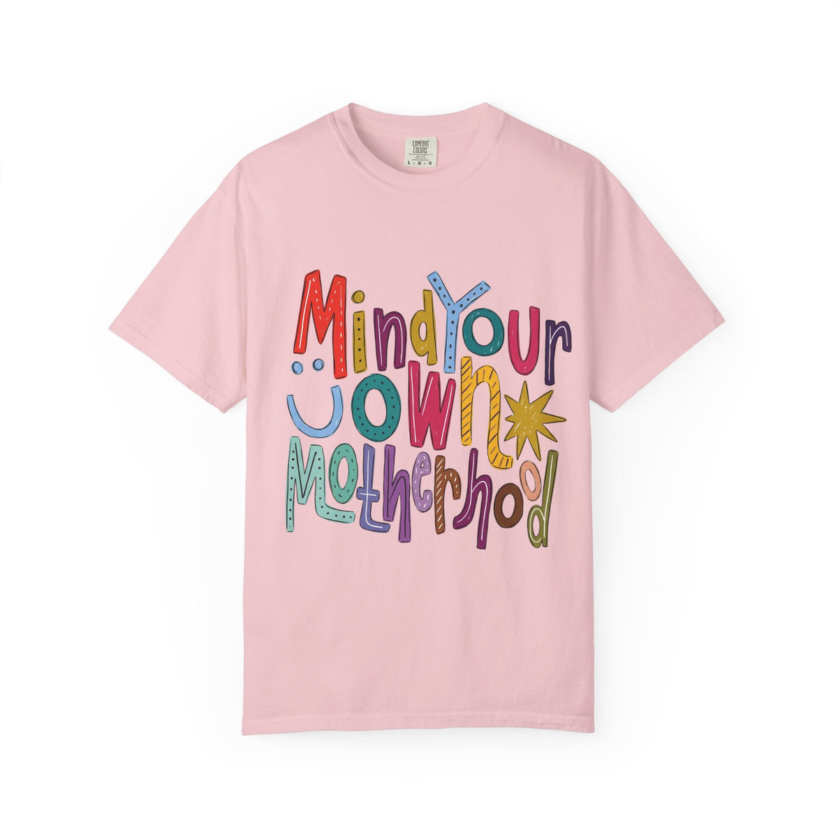 Mind Your Own Motherhood T-Shirt