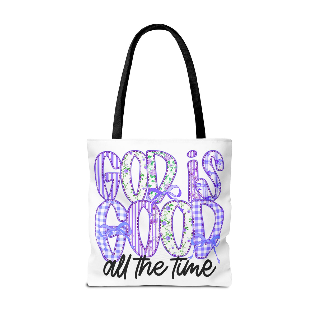 Canvas Tote — "God Is Good All The Time"