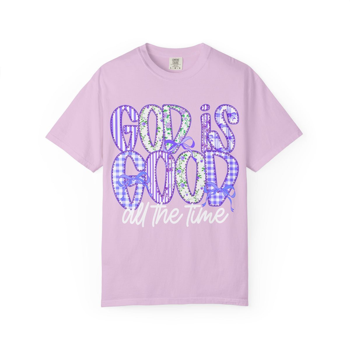 God Is Good All The Time T-Shirt