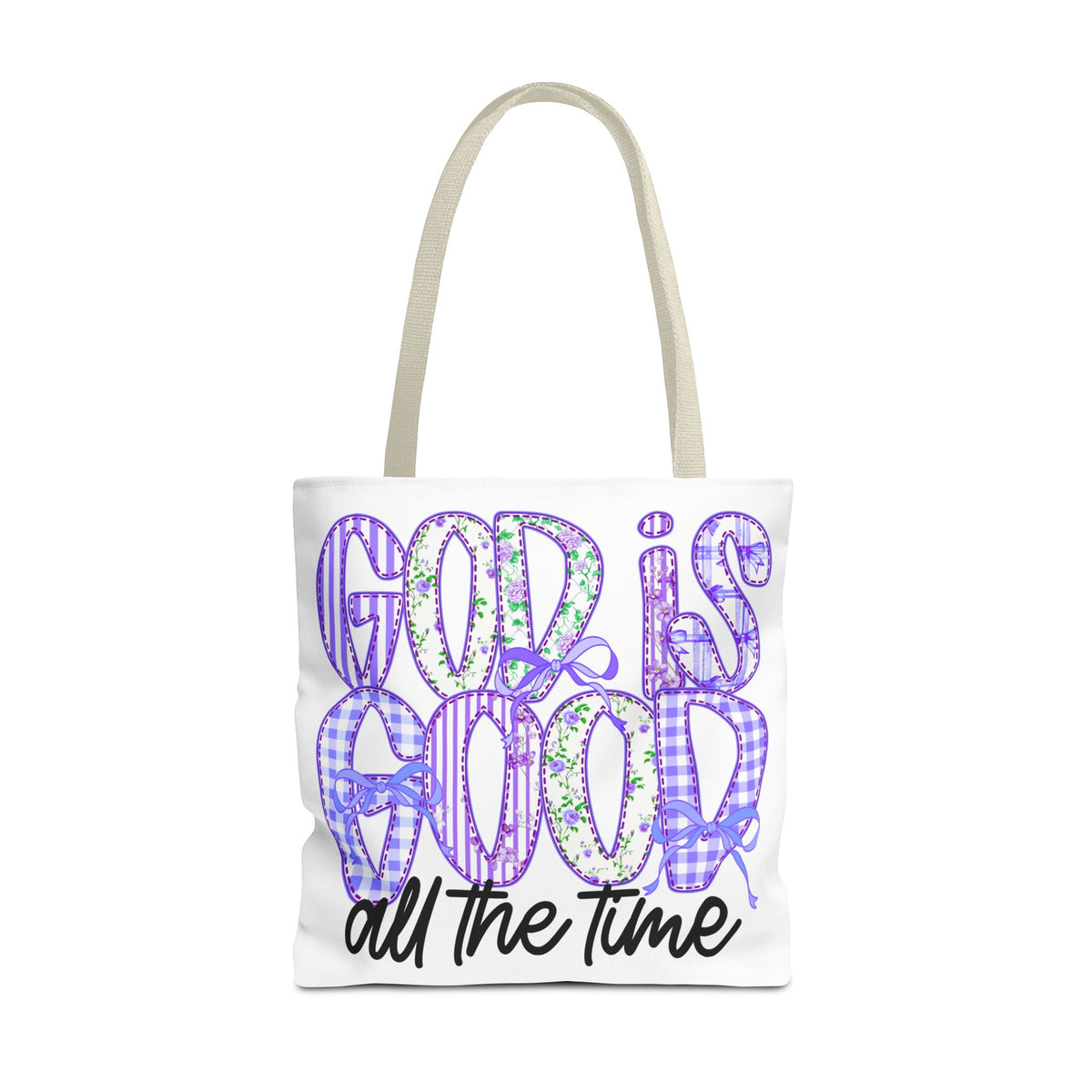 Canvas Tote — "God Is Good All The Time"
