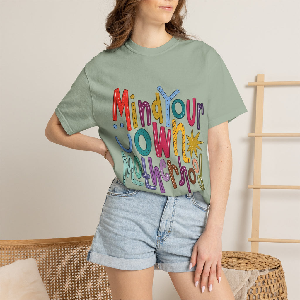 Mind Your Own Motherhood T-Shirt